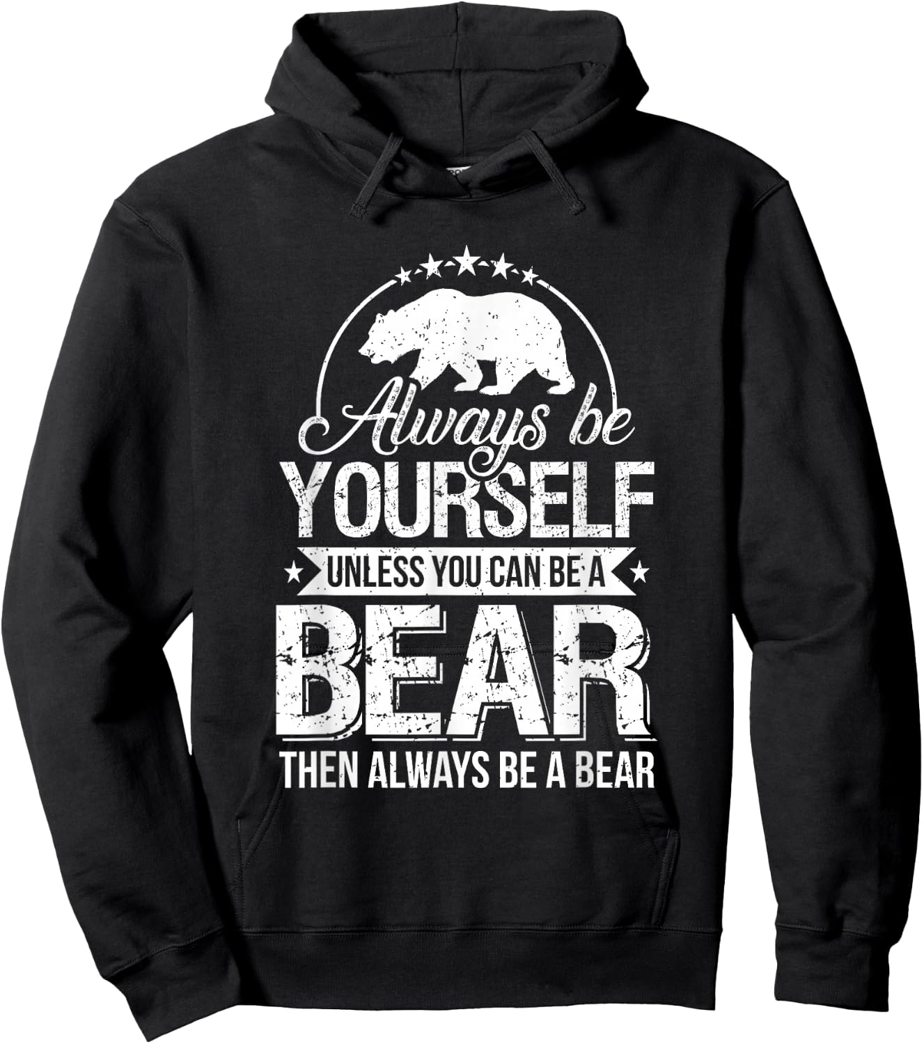 Always Be Yourself Unless You Can Be a Bear Forest Hoodie - Hoodie | Black