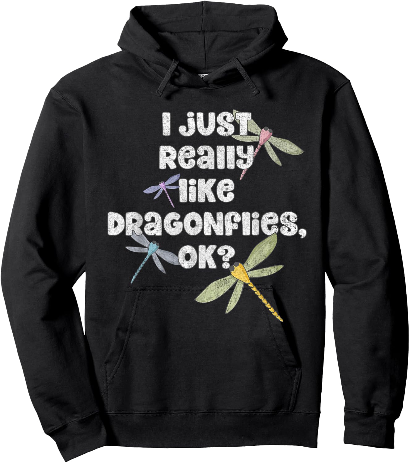 I Just Really Like Dragonflies OK? - Funny Dragonfly Hoodie - Hoodie | Black