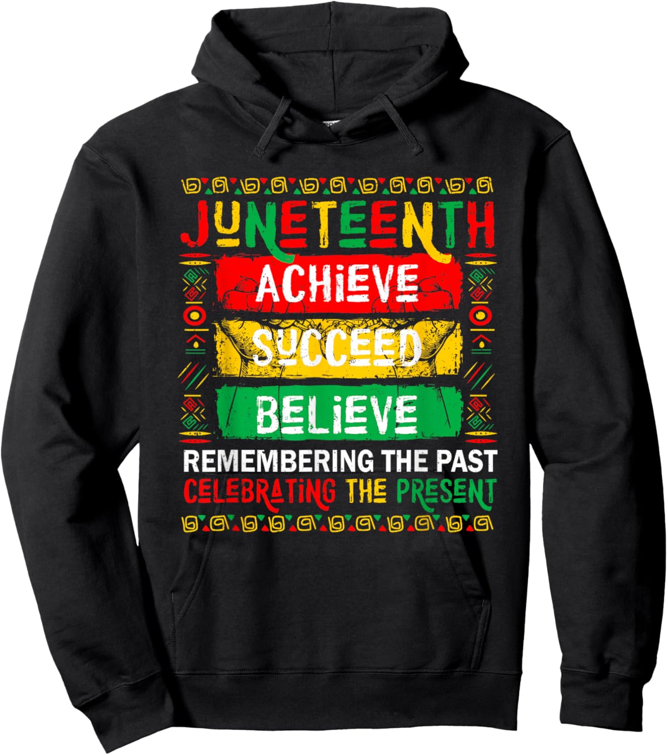 Juneteenth Remembering The Past Celebrating The Present Hoodie - Hoodie | Black