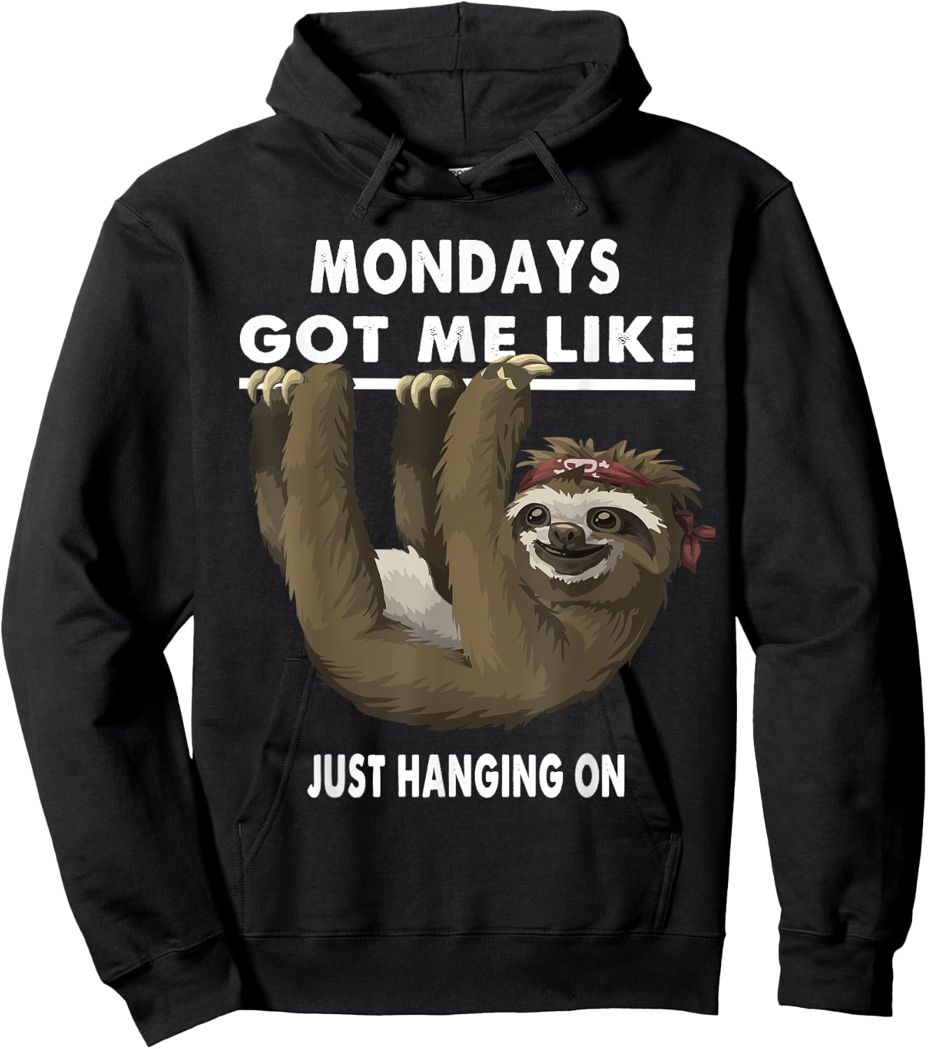 Mondays Got Me Like Sloth Just Hanging On Hoodie - Hoodie | Black