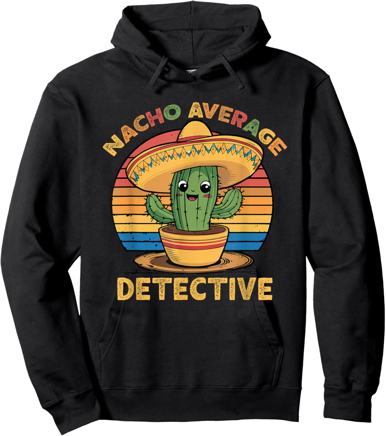 Nacho Average Detective Cinco De Mayo Mexican Funny Hoodie - Hoodie | Black