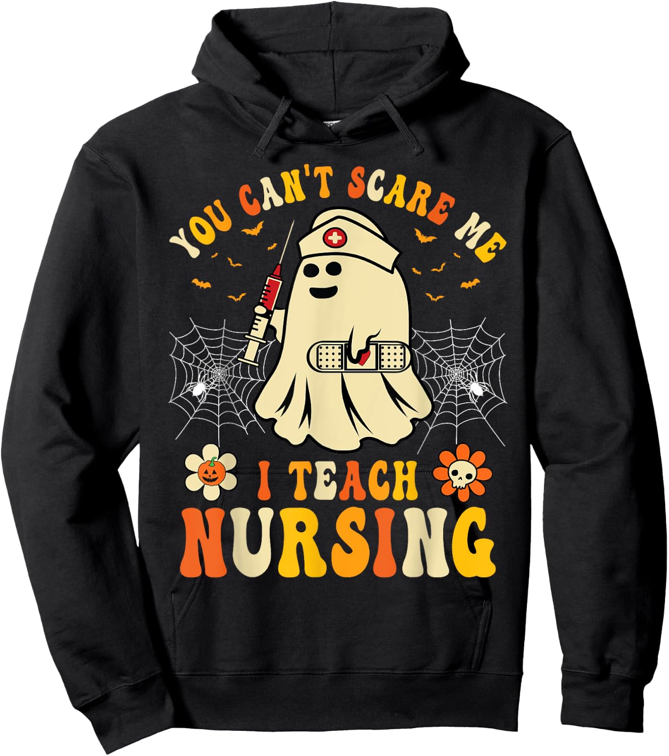You Can't Scare Me I Teach Nursing Educators Halloween Ghost Hoodie - Hoodie | Black