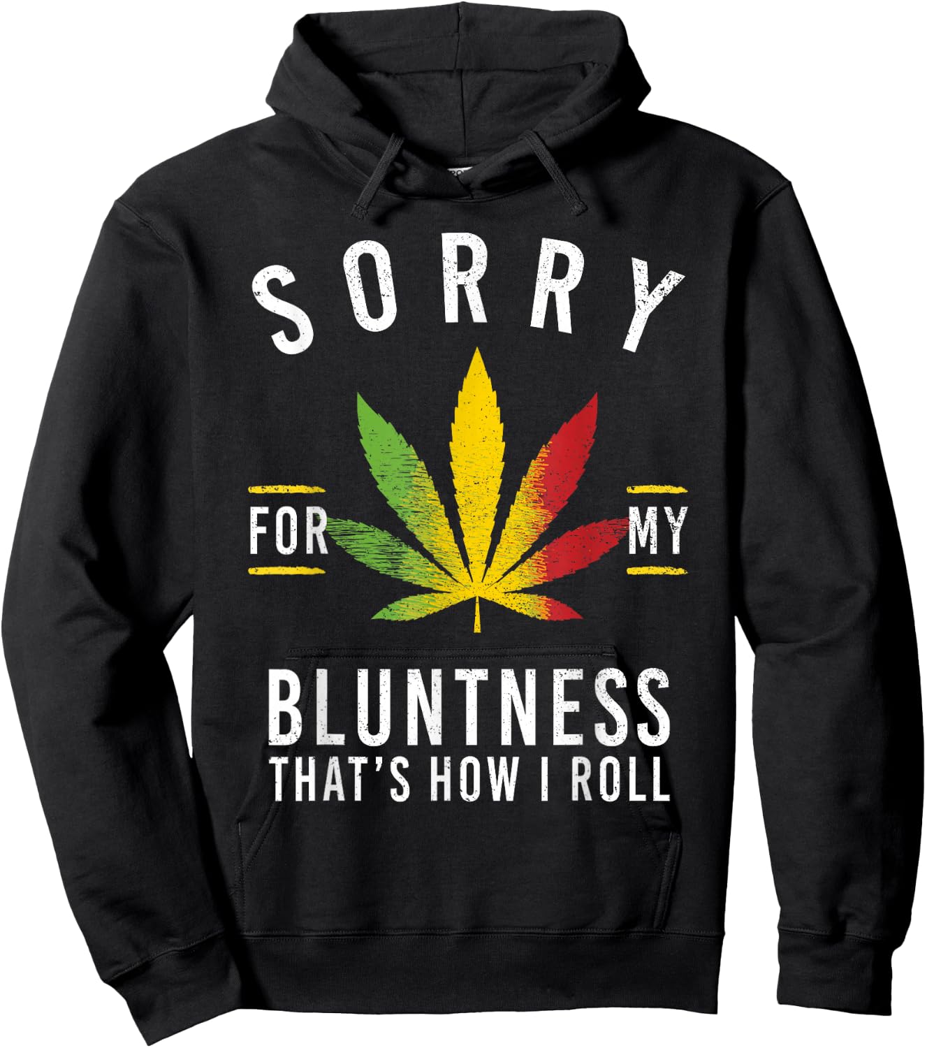 Sorry for My Bluntness That's How I Roll Funny Weed Hoodie - Hoodie | Black