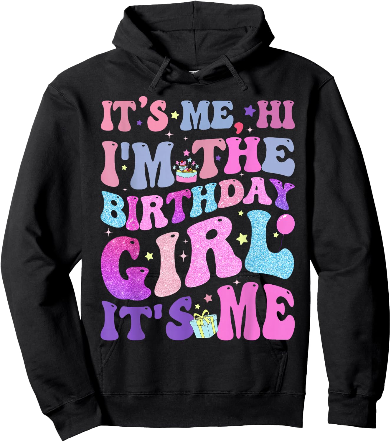Its Me Hi I'm The Birthday Girl It's Me Taylor Birthday Girl Hoodie - Hoodie | Black