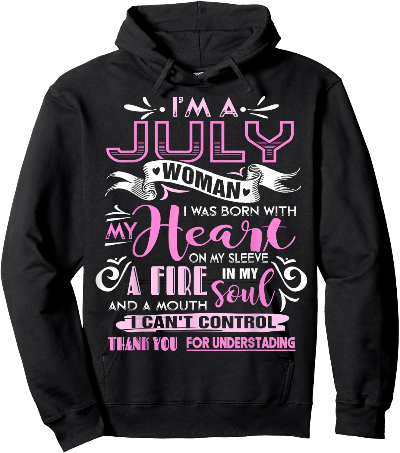 I Am A July Woman | Birthday T Shirts For Who Born In July Hoodie - Hoodie | Black
