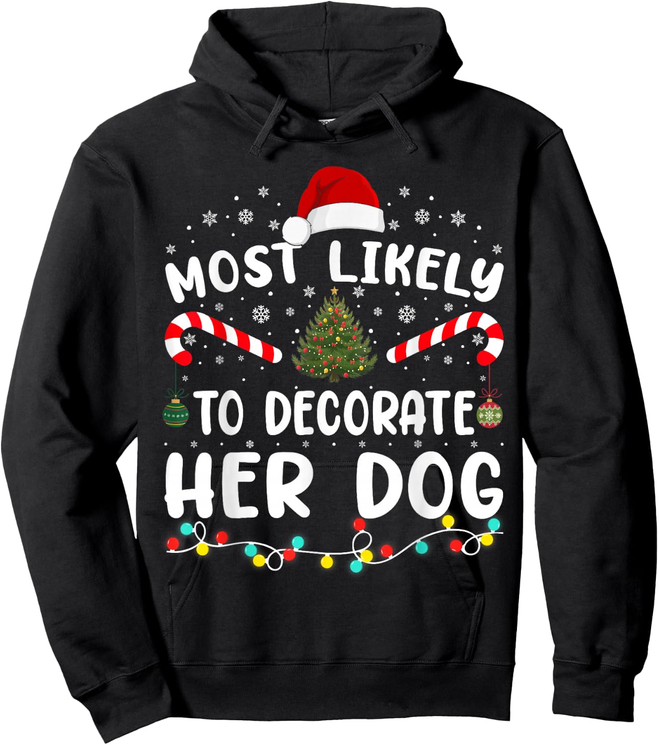 Most Likely To Decorate Her Dog Family Christmas Pajamas Hoodie - Hoodie | Black