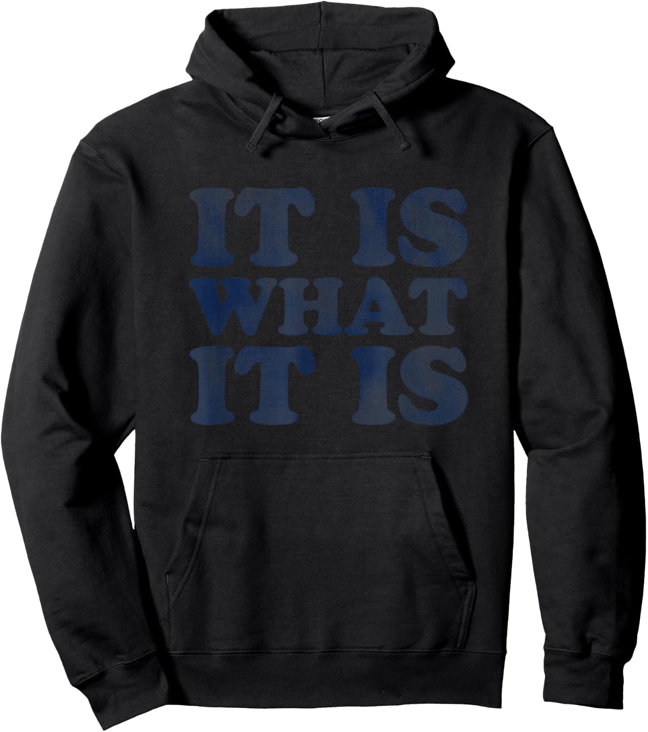 "It Is What It Is" | Soft Touch Hoodie - Hoodie | Black