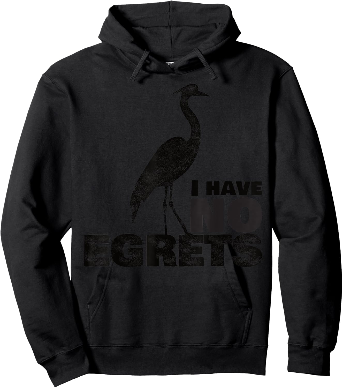 I Have No Egrets Funny Bird Hoodie - Hoodie | Black