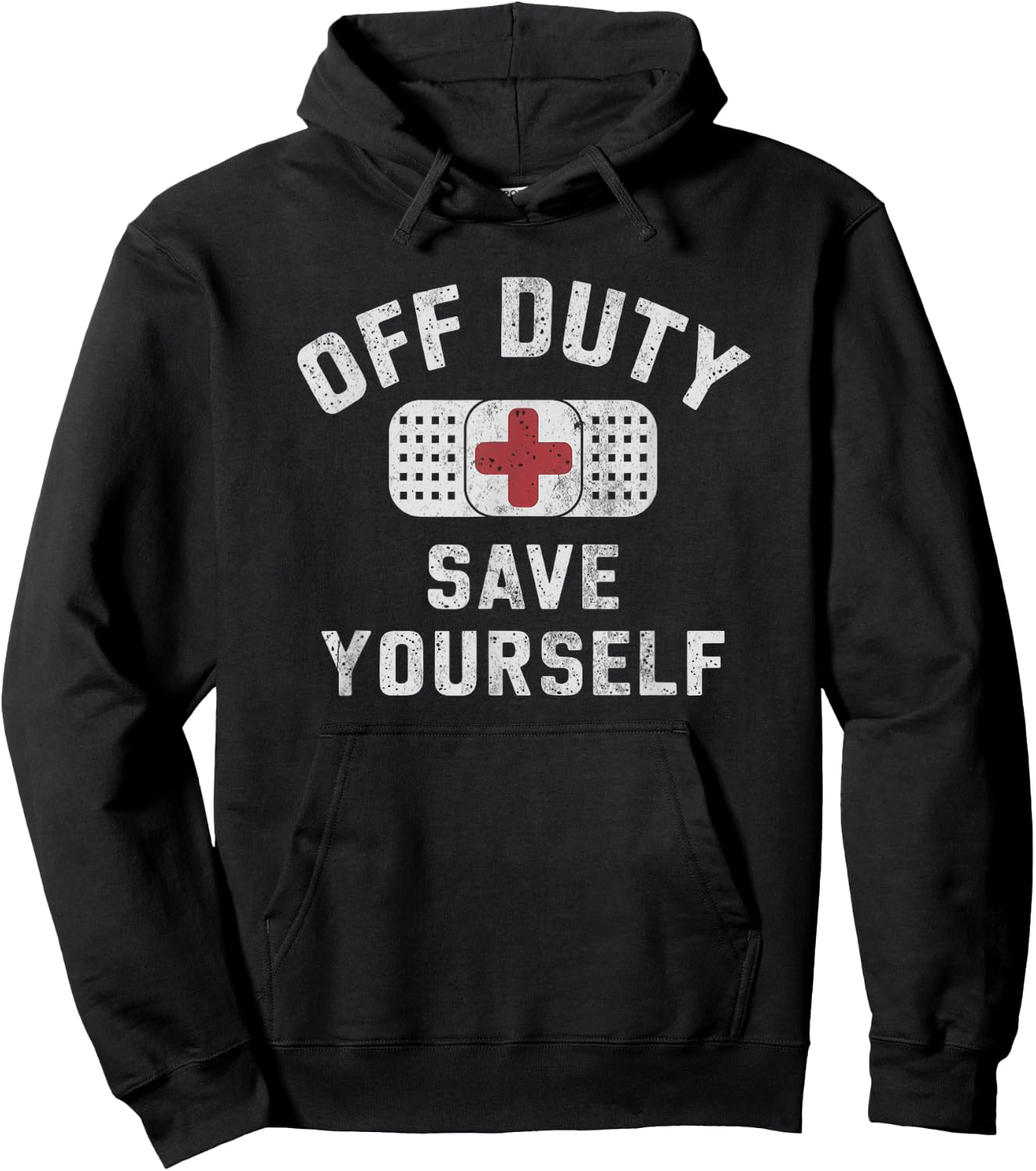 Funny OFF DUTY SAVE YOURSELF Nurses RN NP EMT EMS Beaching Hoodie - Hoodie | Black