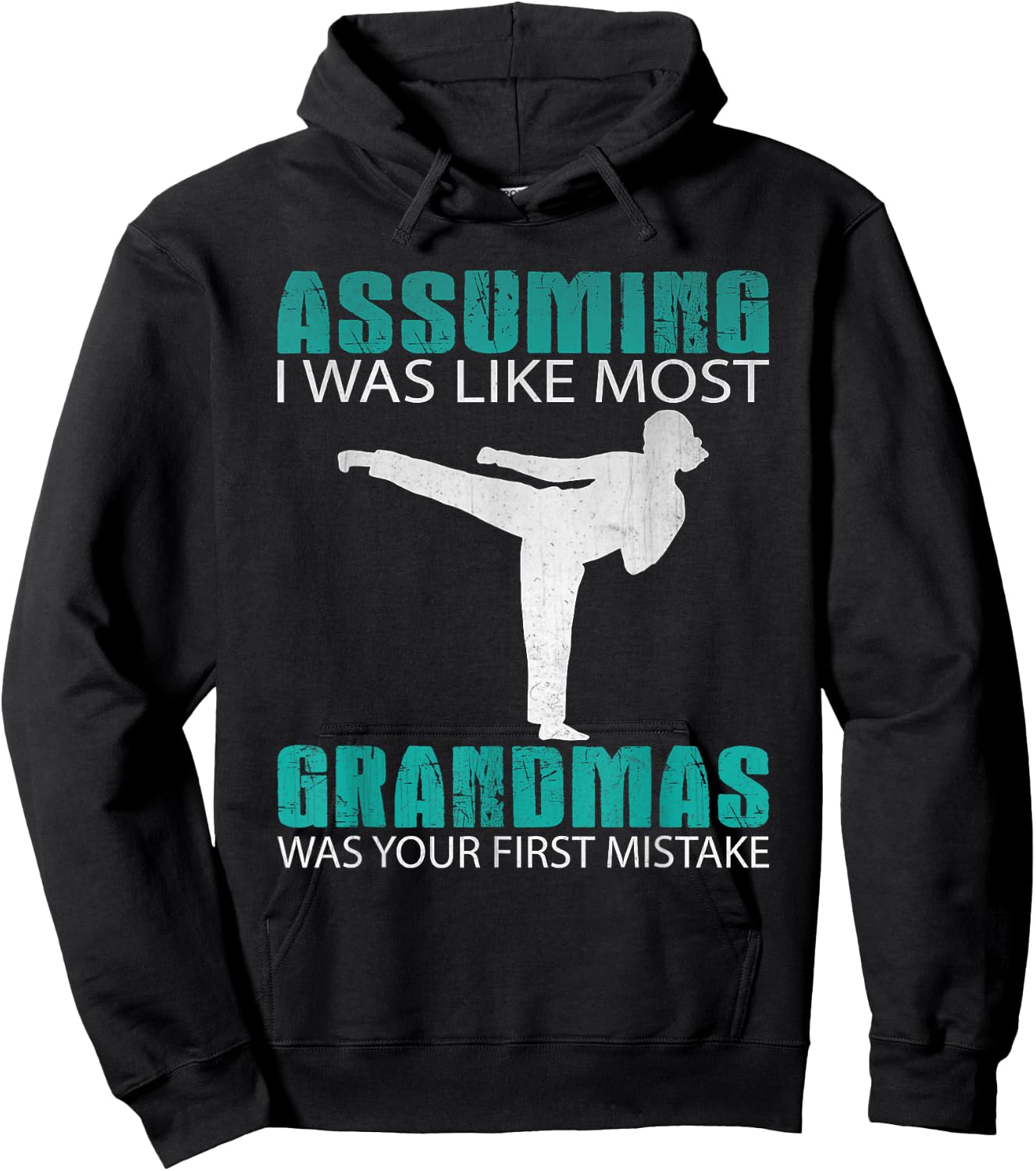 Assuming I Was Like Most Grandmas...Martial Arts Shirt Hoodie - Hoodie | Black