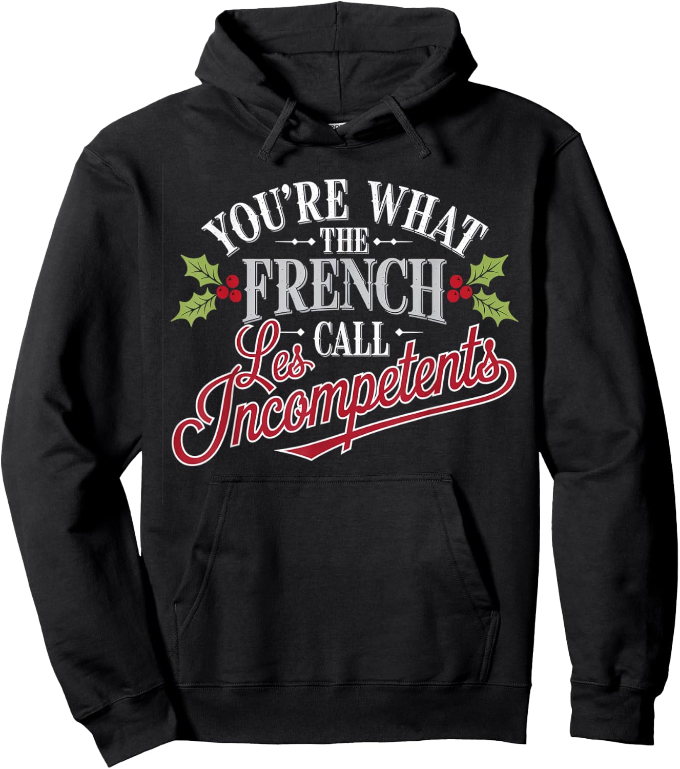 Christmas You're What The French Call Les Incompetent -Adults Winter Black Small Short Sleeve Hoodie - Hoodie | Black