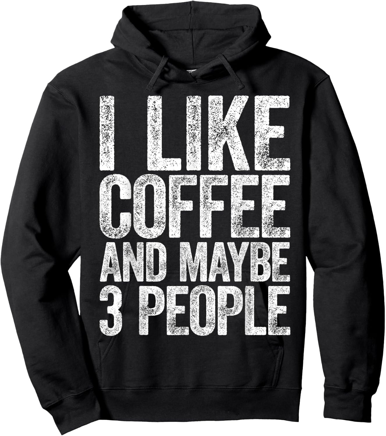 I Like Coffee And Maybe 3 People Shirt Men Women Coffee Hoodie - Hoodie | Black