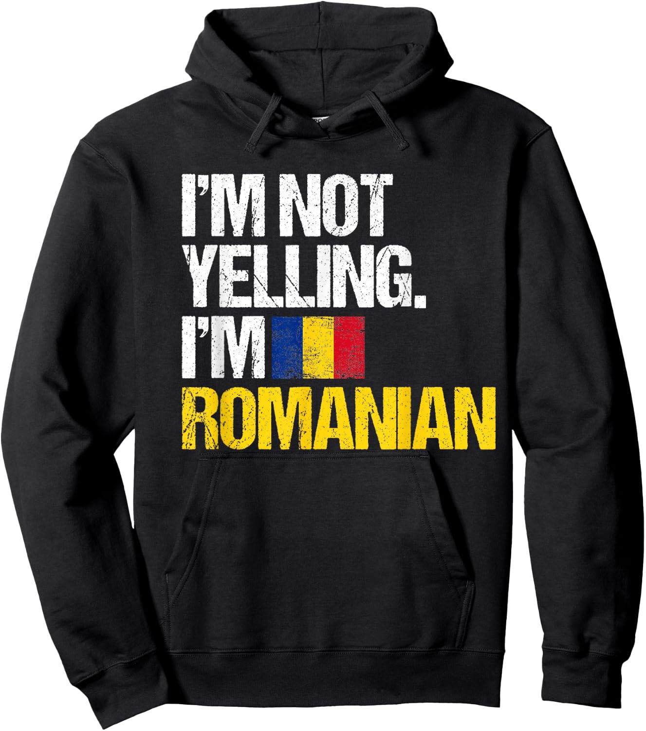 I'm Not Yelling Im Romanian Hoodie - Hoodie | Black