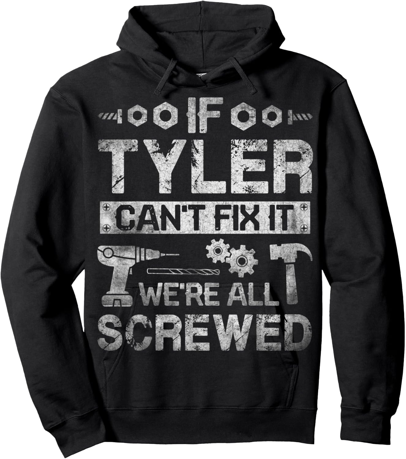 If Tyler Can't Fix it We're All Screwed Funny Fathers Gift Hoodie - Hoodie | Black