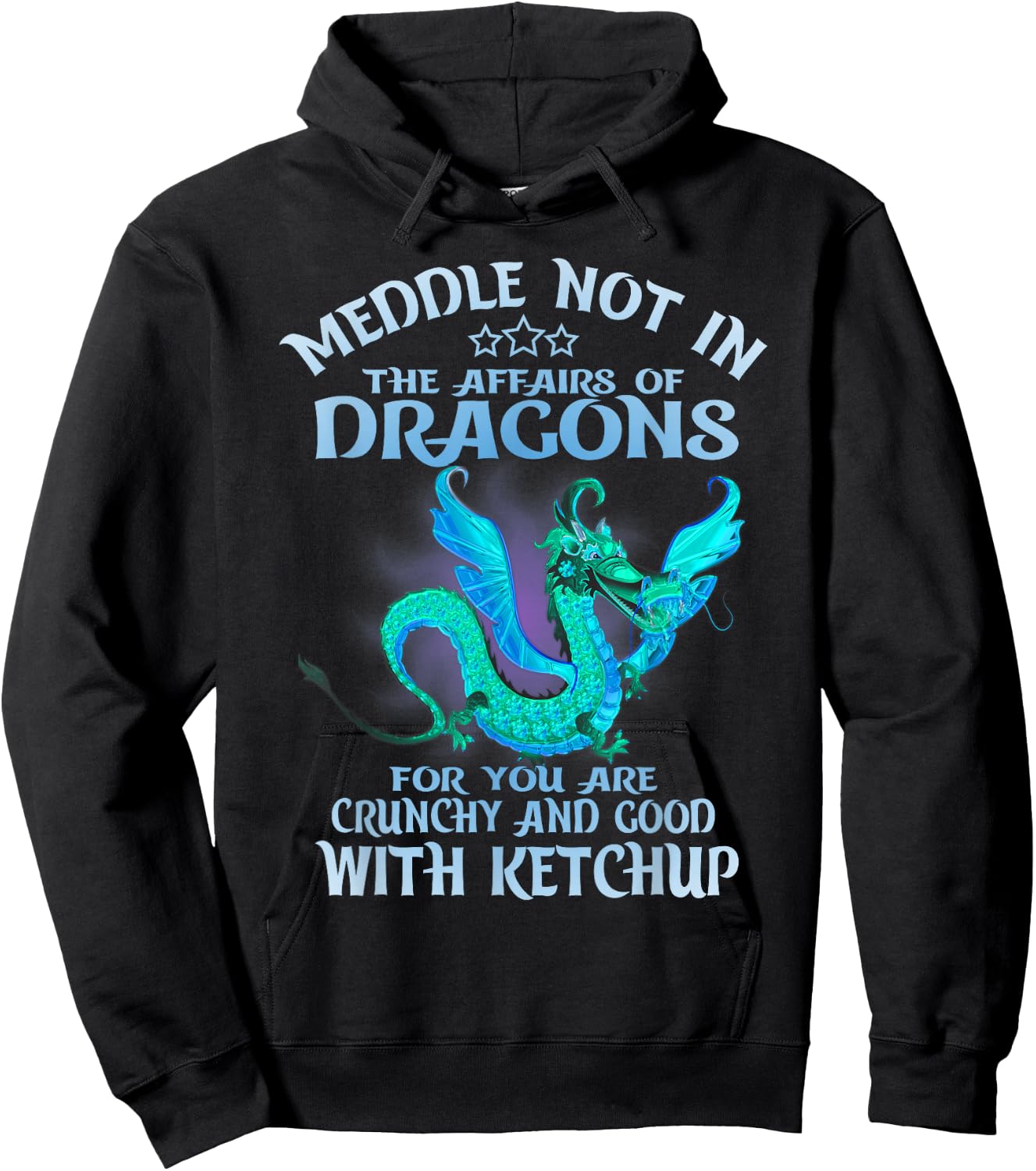 Meddle Not in the Affairs of Dragons Funny Dragon Hoodie - Hoodie | Black