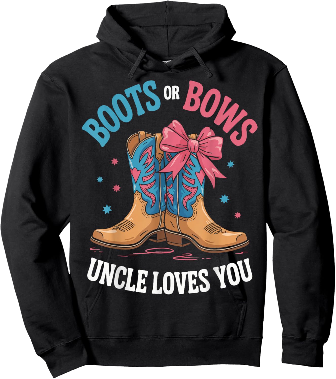 Boots Or Bows Uncle Loves You Hoodie - Hoodie | Black