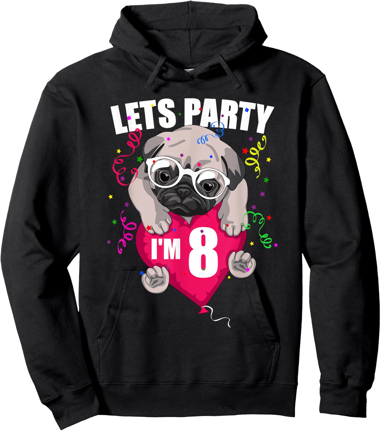 Pug Birthday I'm eight Lets Party 8th B'day cute dog flying Hoodie - Hoodie | Black