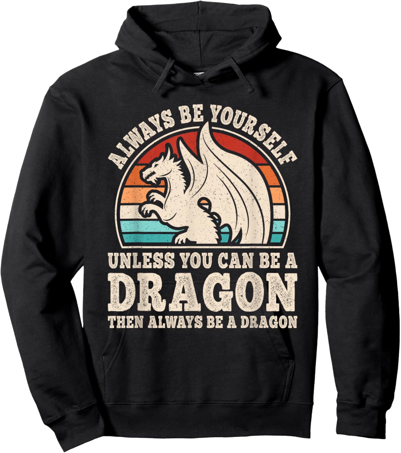 Always Be Yourself Funny Retro Dragon Men Women Hoodie - Hoodie | Black