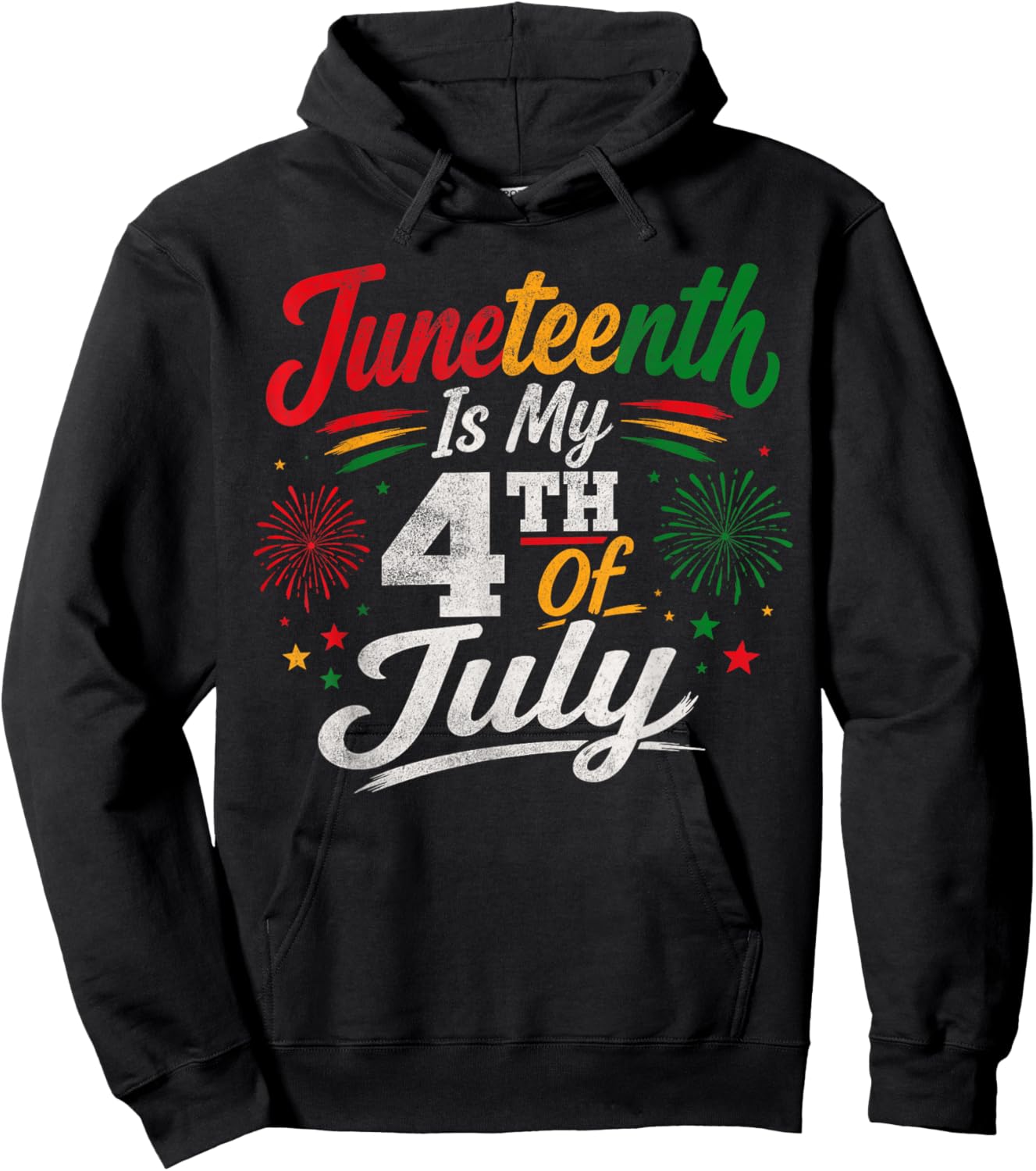 Juneteenth is My 4th of July June 19th 1865 Freedom Day Hoodie - Hoodie | Black