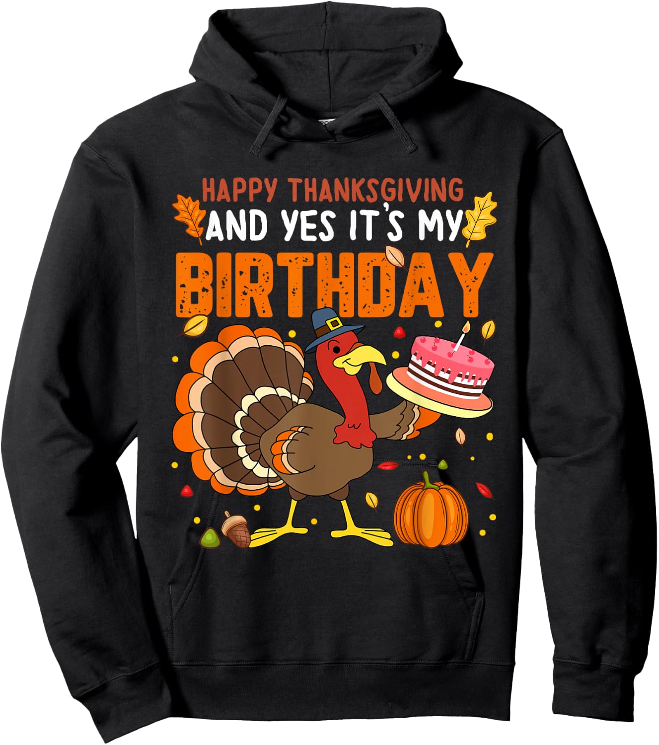 Happy Thanksgiving And Yes It's My Birthday Boys Girls Kids Hoodie - Hoodie | Black