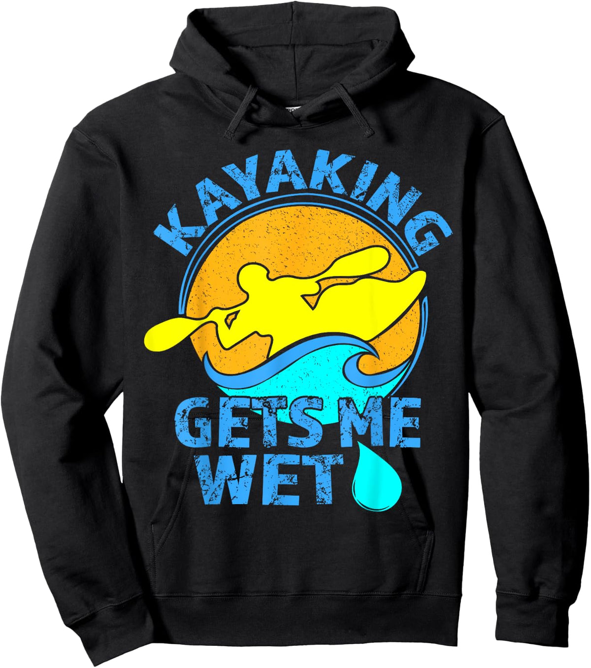 Kayaking Gets Me Wet -Funny Kayak Clothing Hoodie - Hoodie | Black