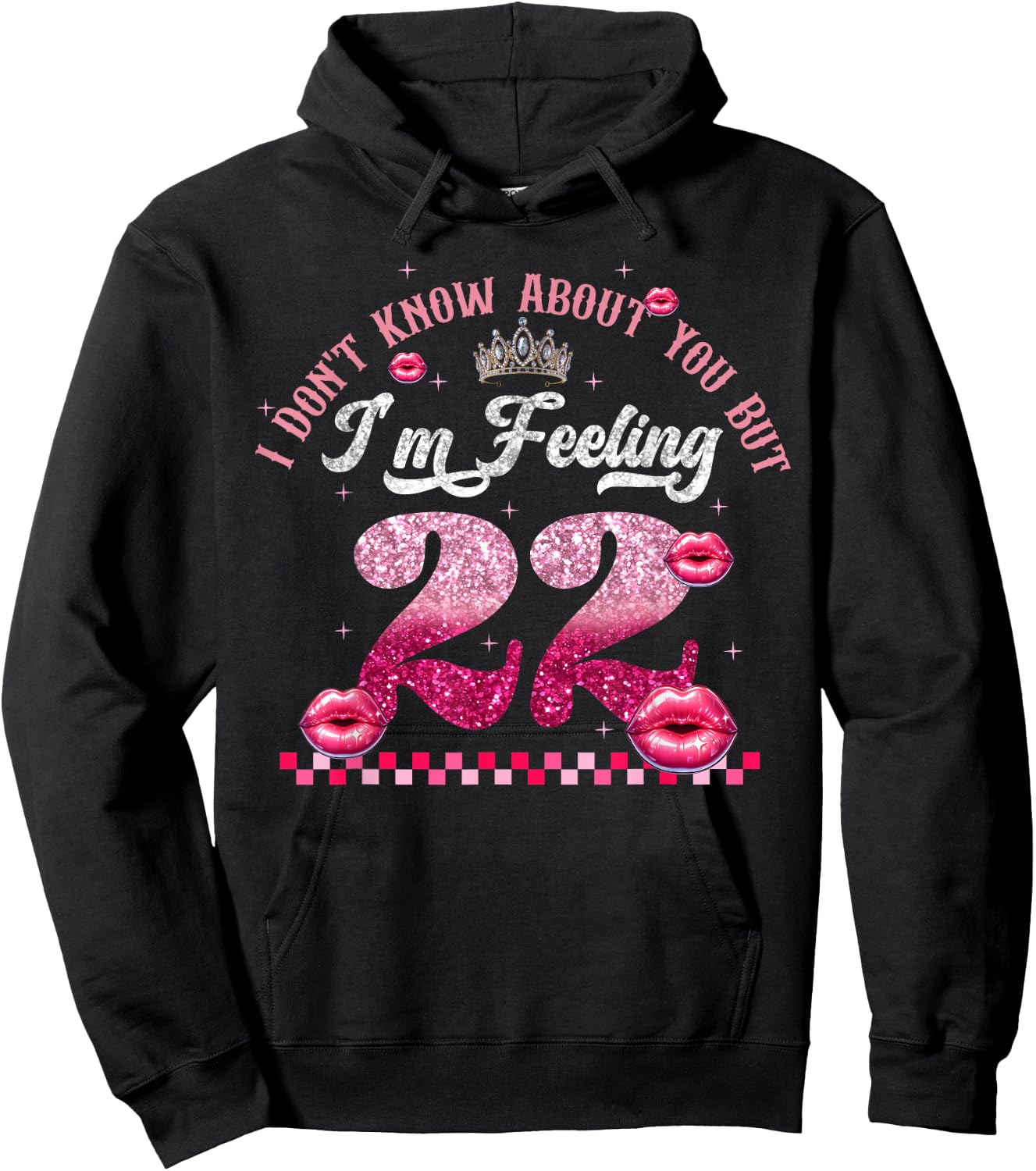 Funny I Don't Know About You But I'm Feeling Twenty 22 Cool Hoodie - Hoodie | Black