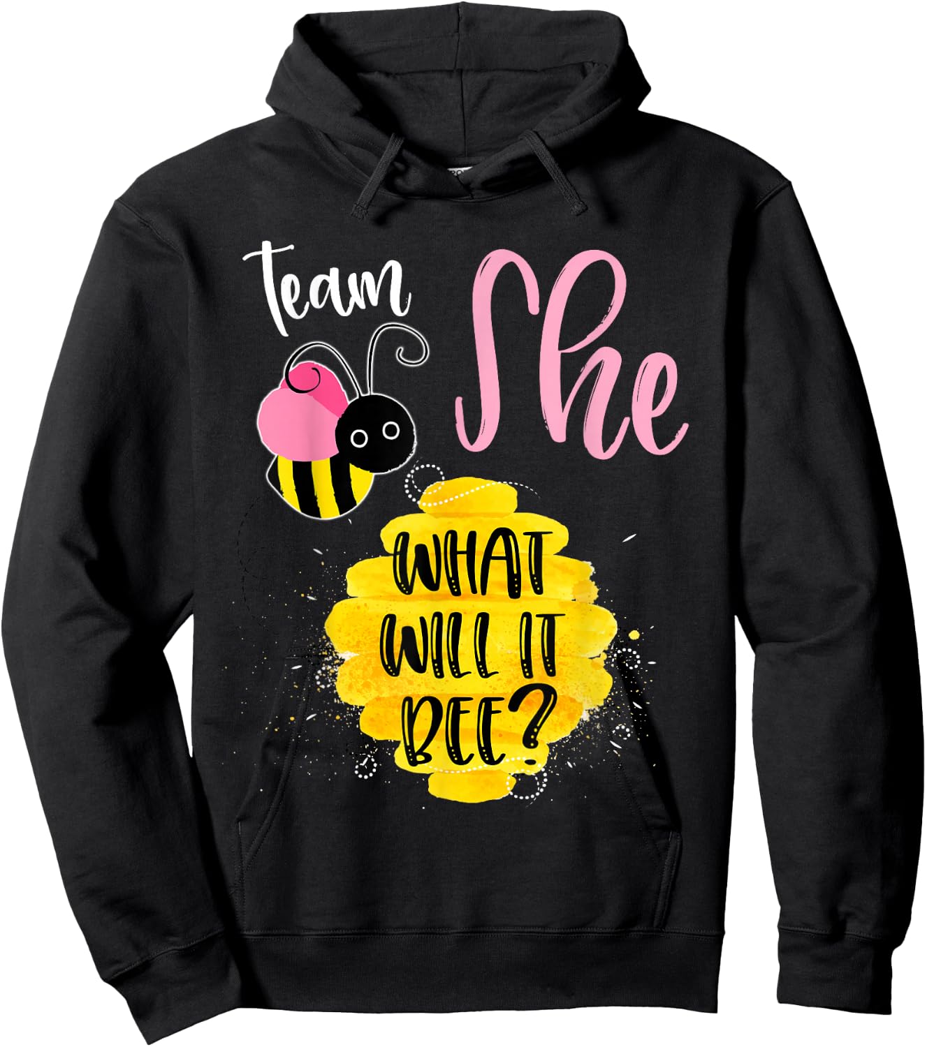 Gender Reveal Team SHE Shirt Girl What Will It Bee or He Hoodie - Hoodie | Black