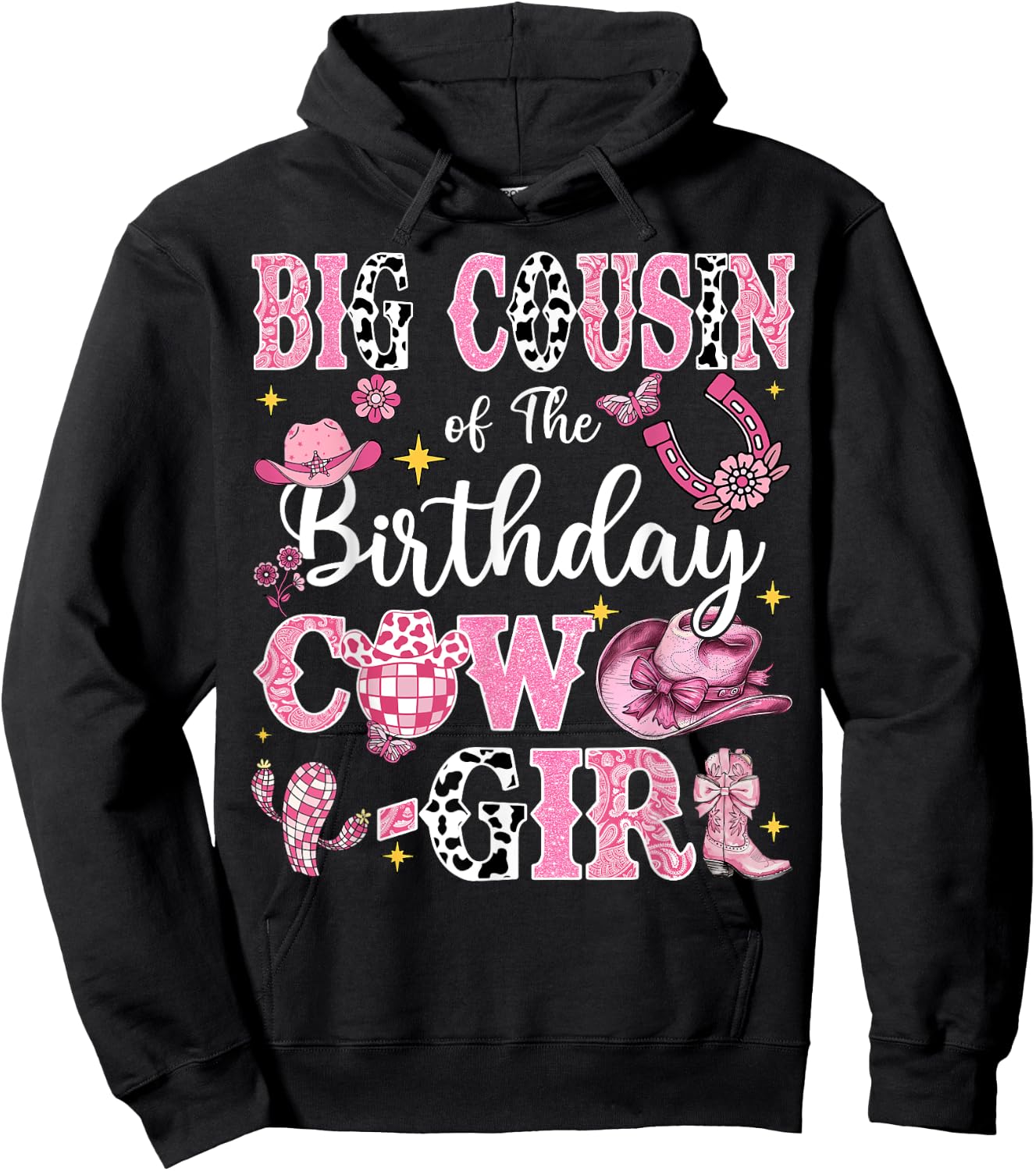 Big Cousin Of The Birthday Cow-Girl Rodeo Cousin Bday Party Hoodie - Hoodie | Black