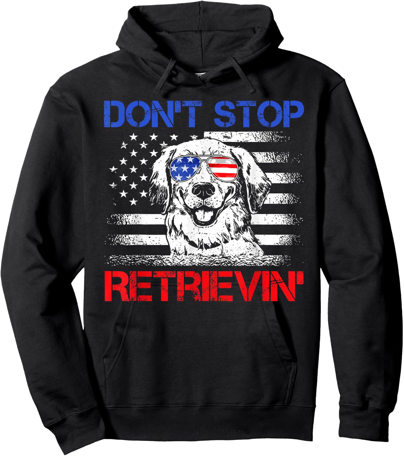 Don't Stop Retrieving American Flag 4th Of July Gifts Hoodie - Hoodie | Black