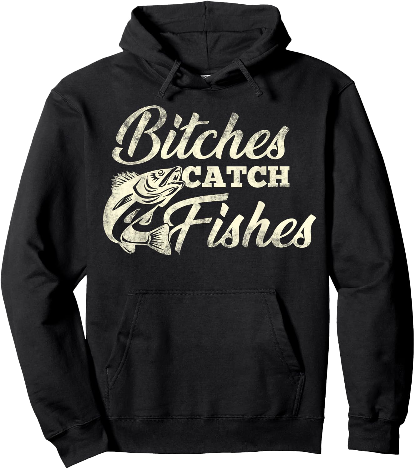 Bitches Catch Fishes | Funny Fishing T Shirt Hoodie - Hoodie | Black