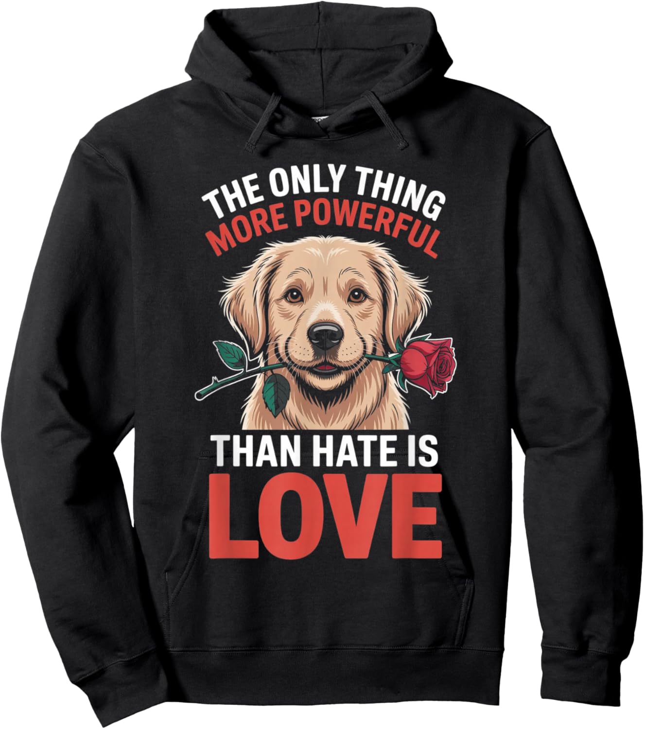 The only Thing More Powerful Than Hate is Love Funny Gifts Hoodie - Hoodie | Black