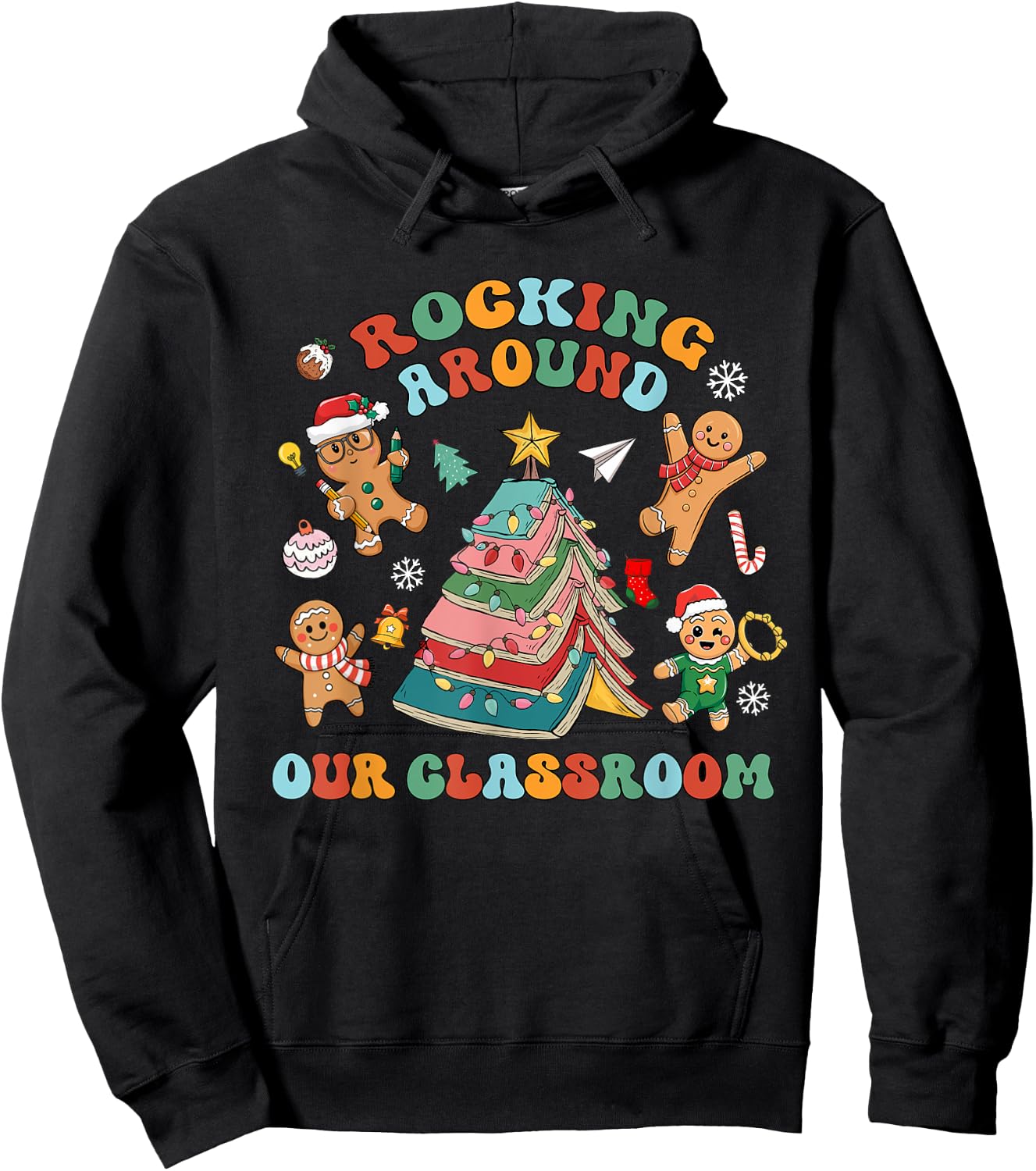 Rocking Around The Classroom Christmas Cookies Gingerbread Hoodie - Hoodie | Black