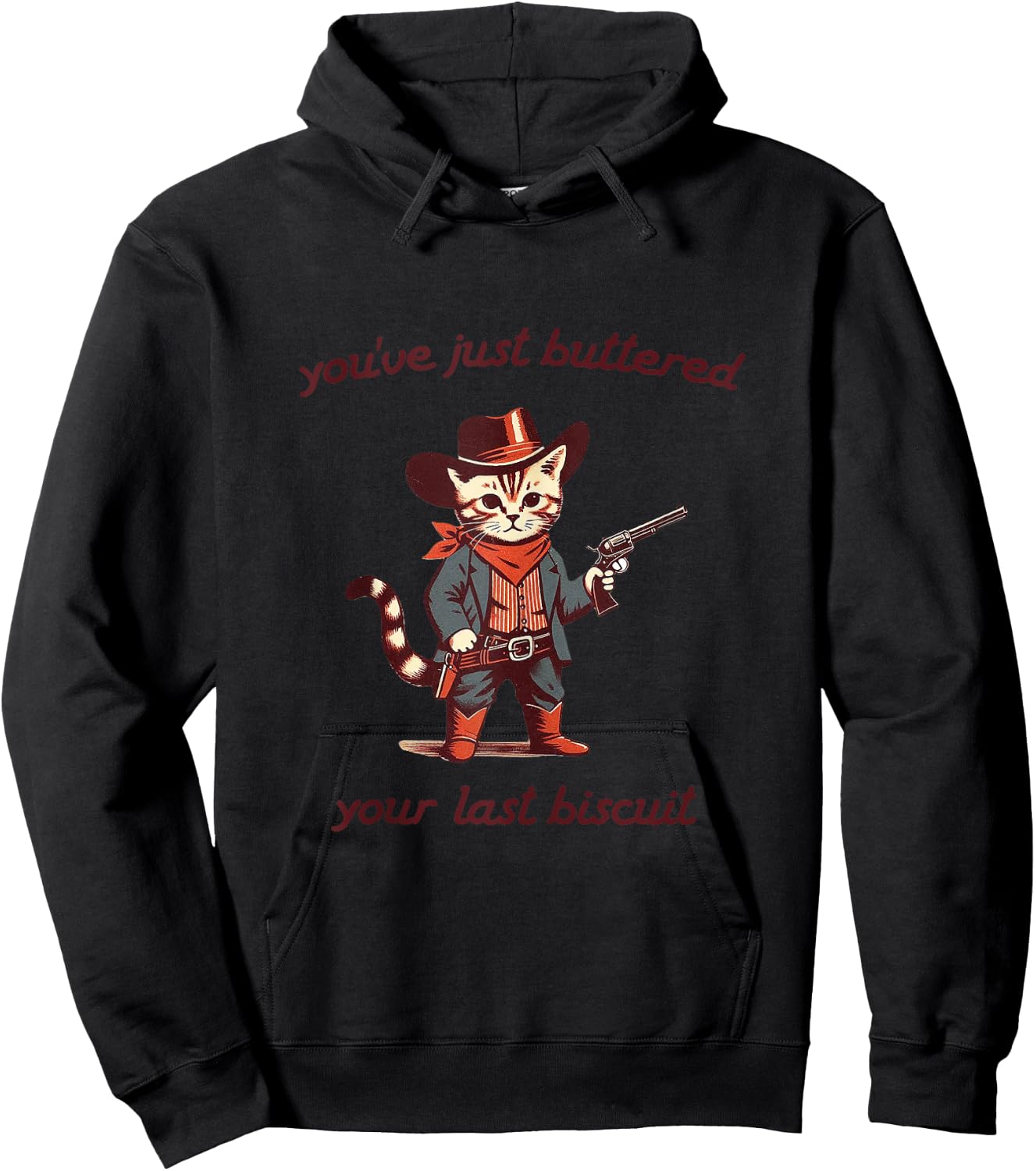 You've Just Buttered Your Last Biscuit Funny Cowboy Cat Hoodie - Hoodie | Black