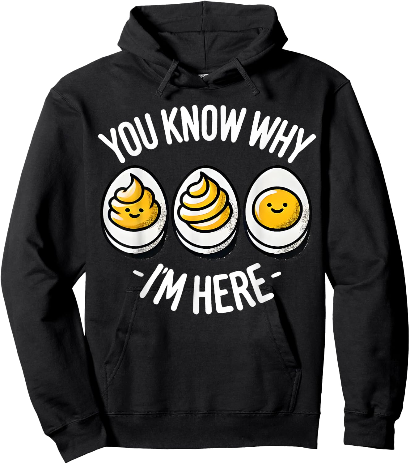 Funny You Know Why I'm Here Deviled Egg Family Thanksgiving Hoodie - Hoodie | Black