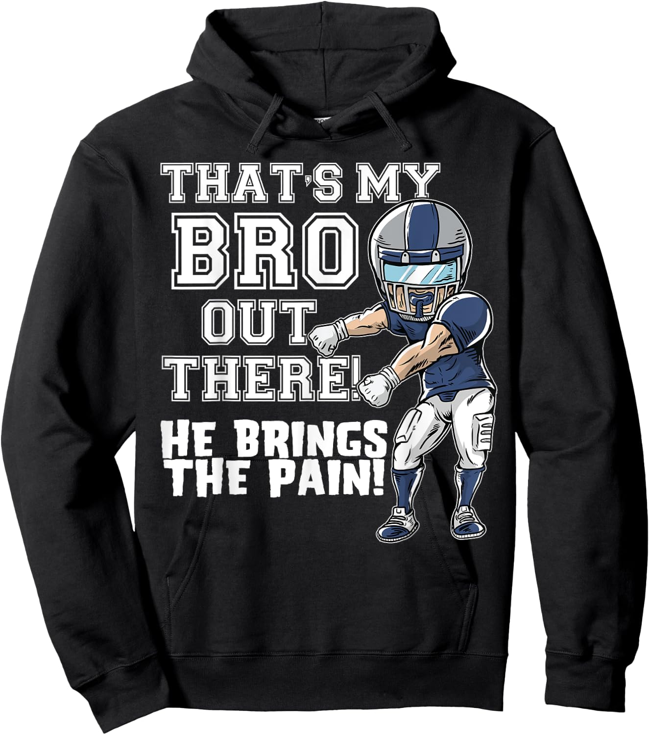 That's My Bro Out There Grey Football Brother Sister Hoodie - Hoodie | Black