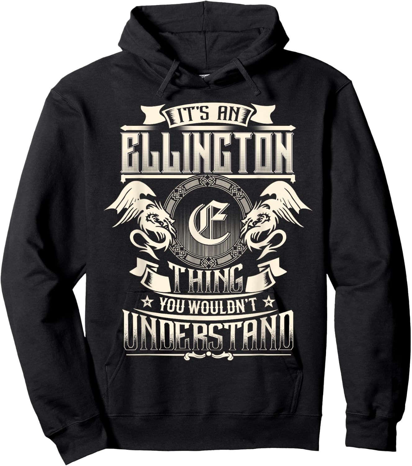 It's An ELLINGTON Thing You Wouldn't Understand Family Name Hoodie - Hoodie | Black