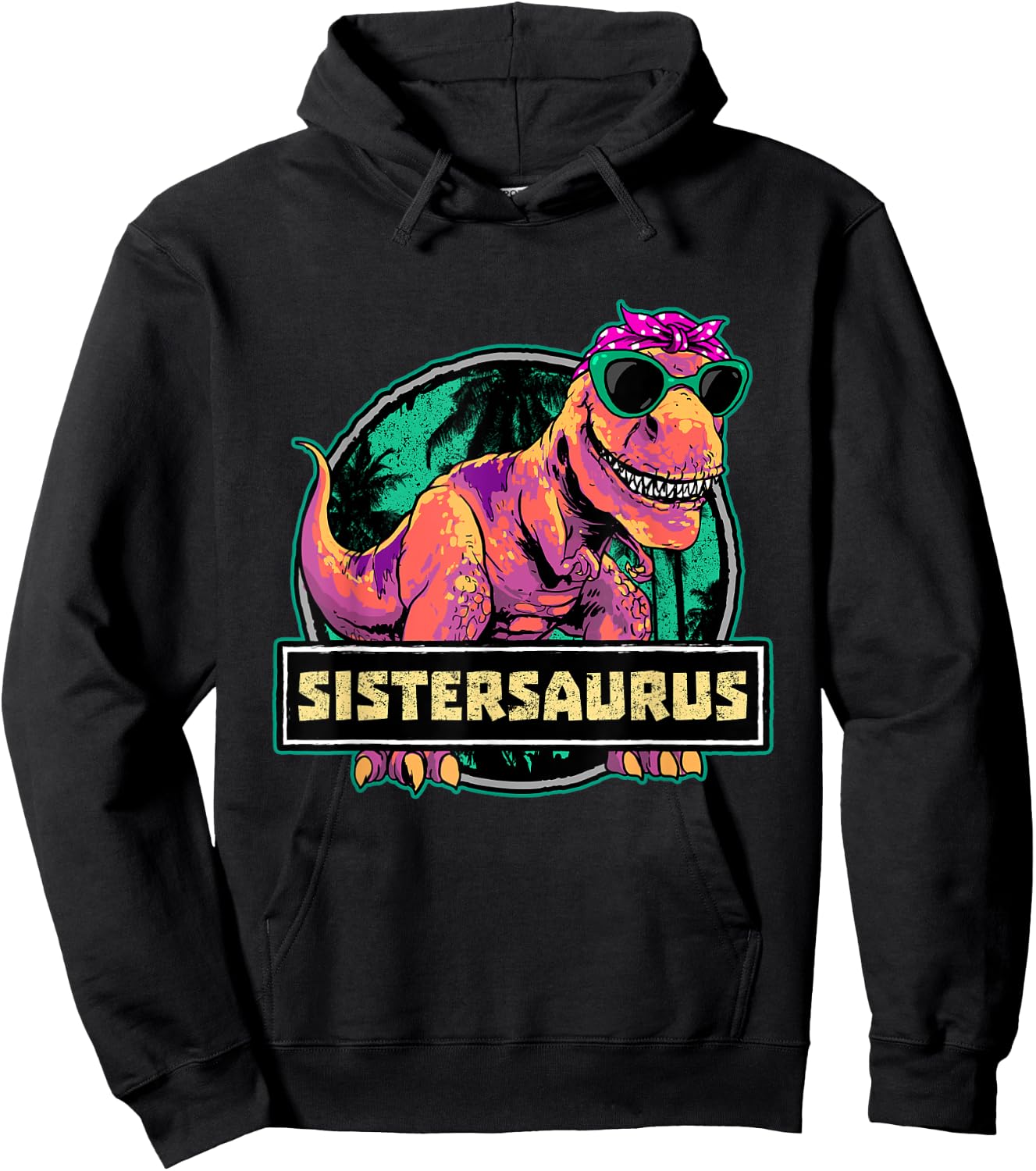Sistersaurus Sister Shirt Trex Dinosaur Birthday Matching Hoodie - Hoodie | Black