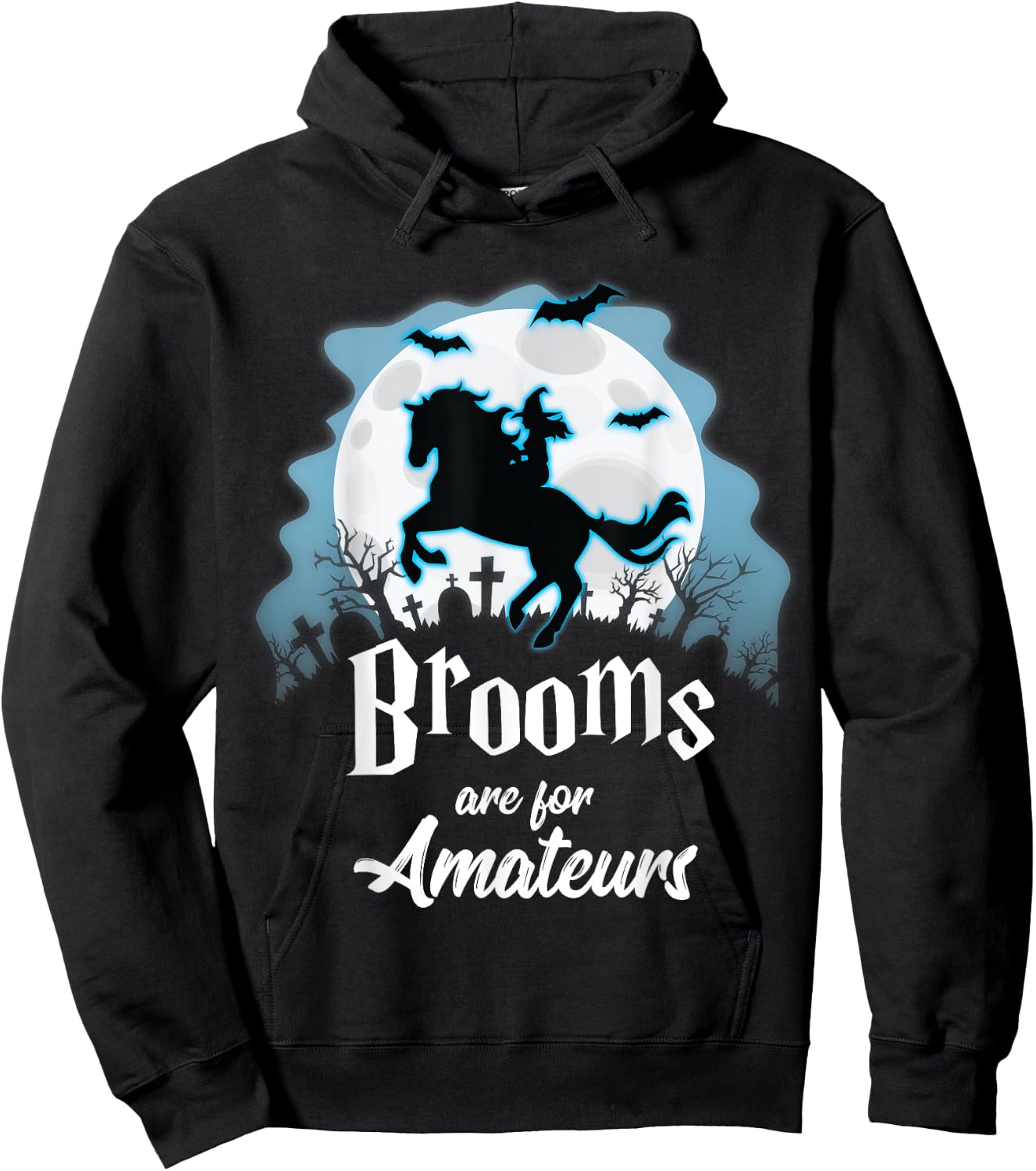 Brooms Are For Amateurs Halloween Horse Lovers Shirt Hoodie - Hoodie | Black
