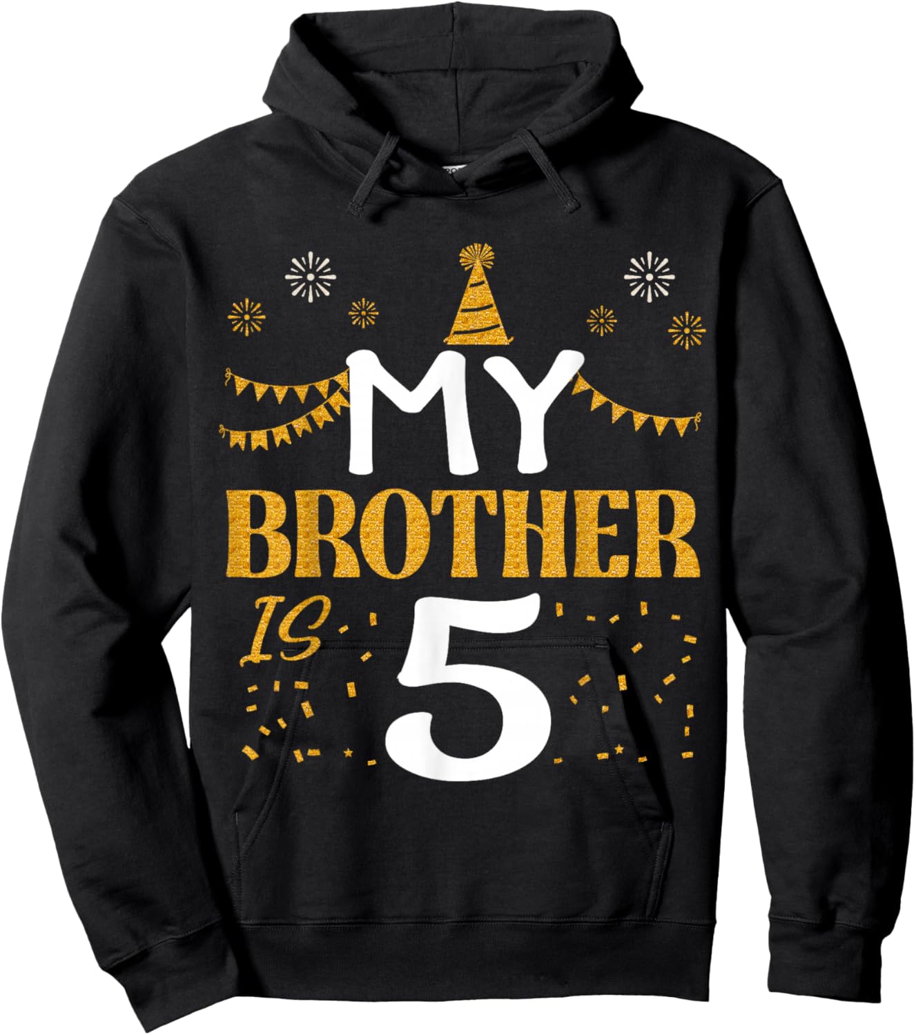 My Brother Is 5 5th Birthday 2020 5 Years Old Brother Hoodie - Hoodie | Black