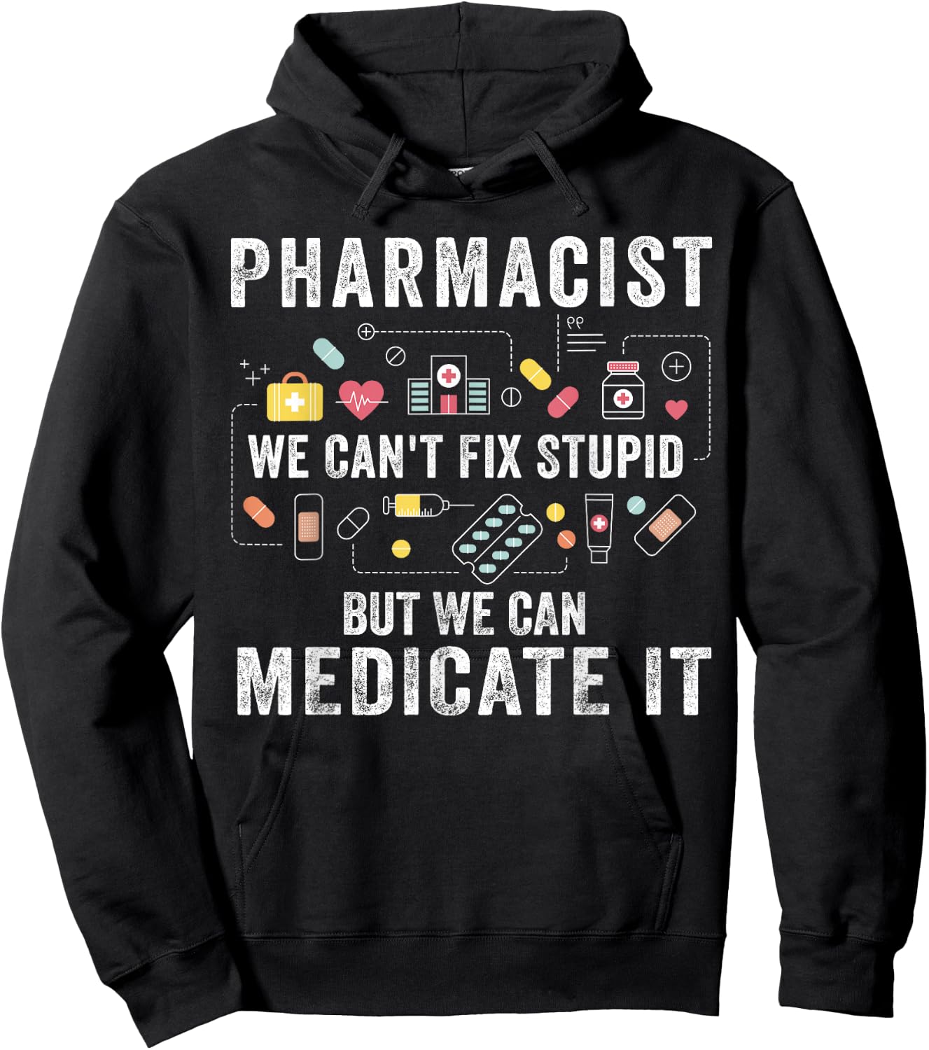 Pharmacist We Can't Fix Stupid Pharmacy Student Gifts Hoodie - Hoodie | Black