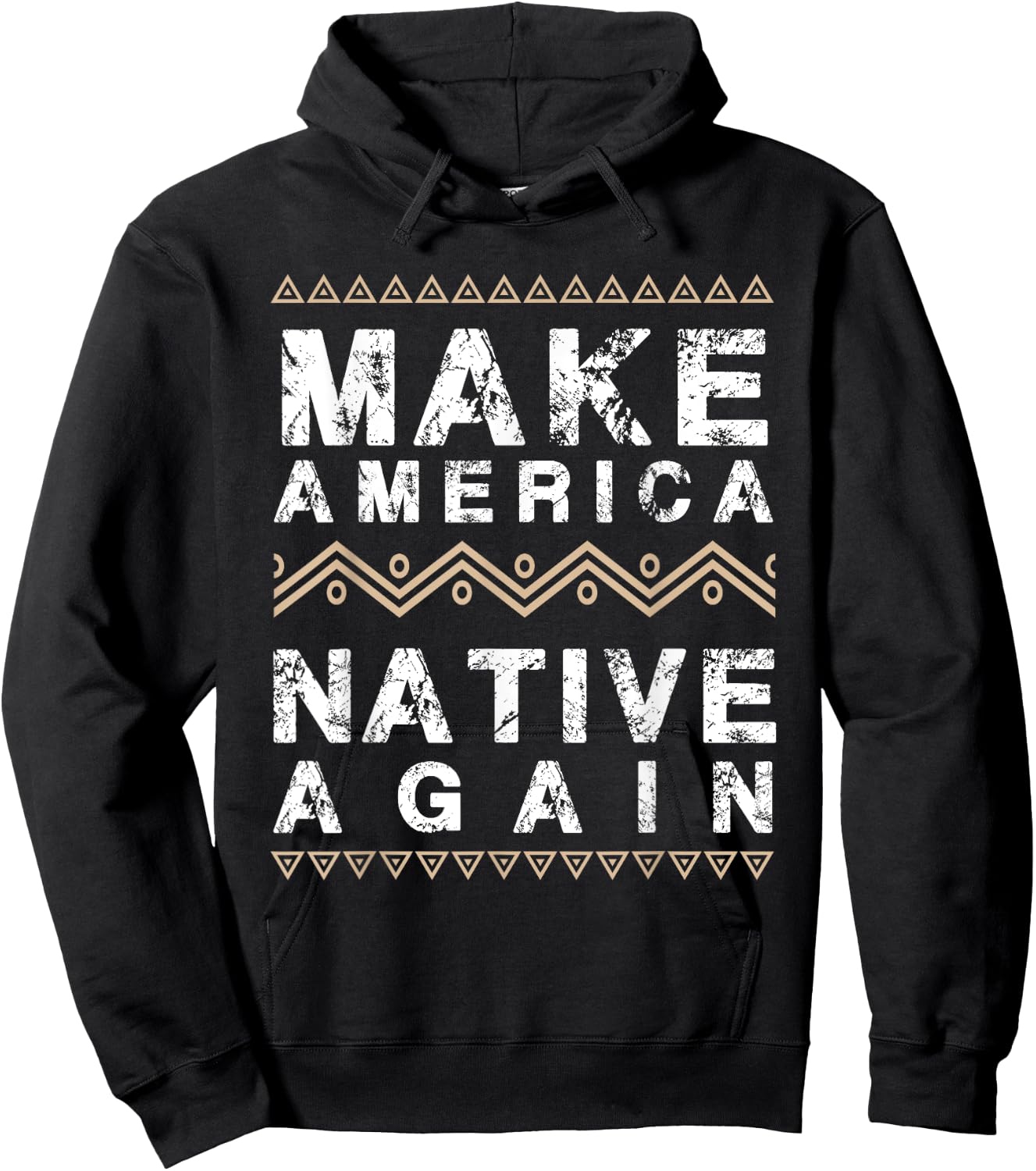Make America Native Again Support American Indians Hoodie - Hoodie | Black
