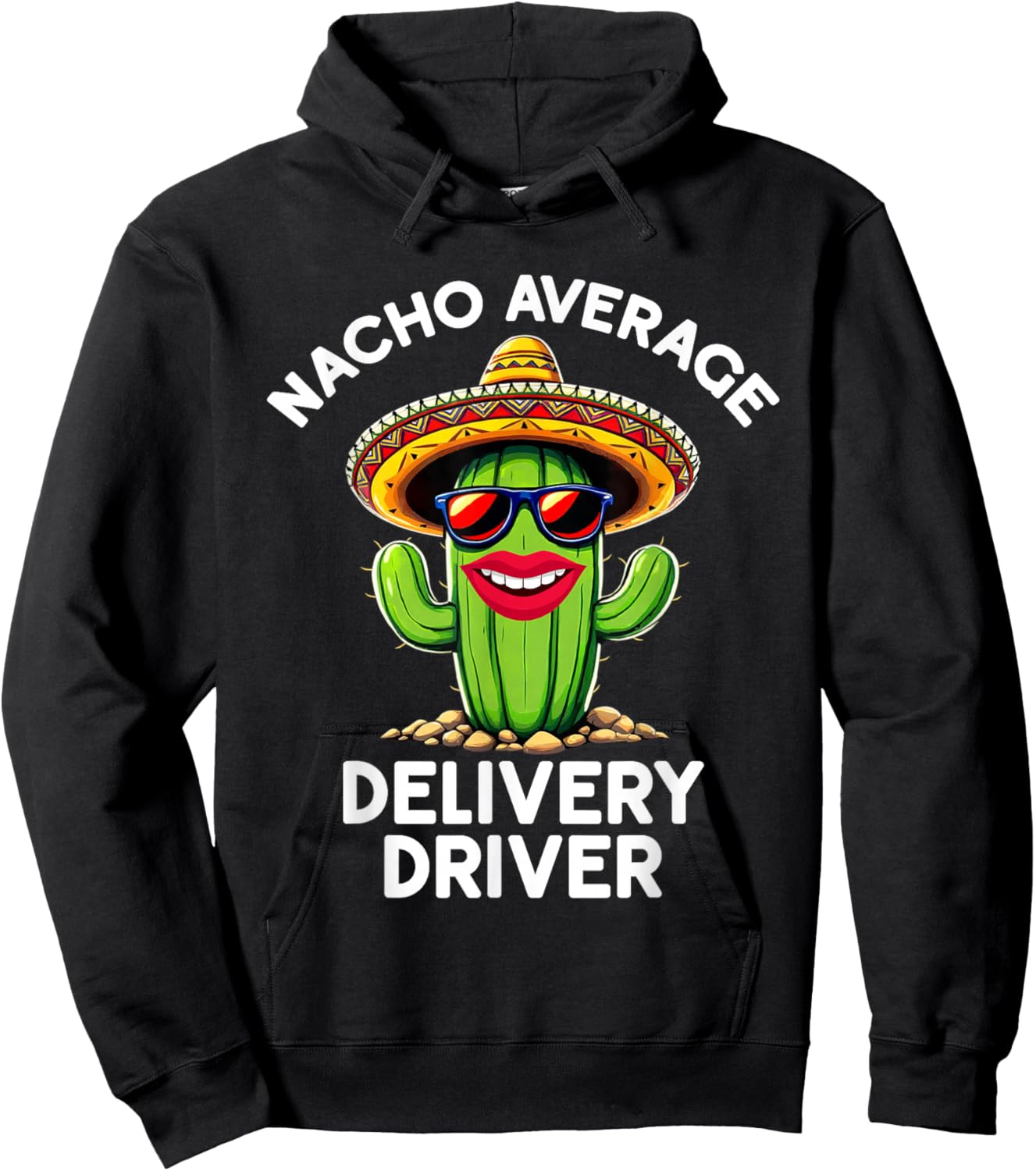 Nacho Average Delivery Driver | Deliver Food Packages Funny Hoodie - Hoodie | Black