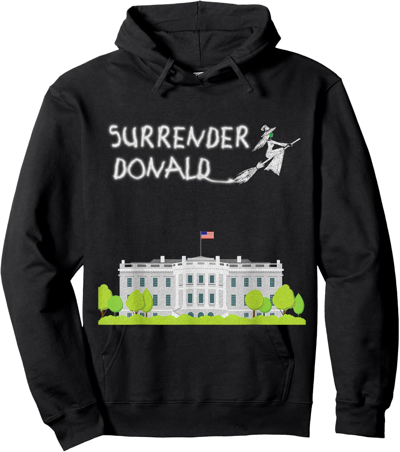 Surrender Donald with Witch and White House Hoodie - Hoodie | Black