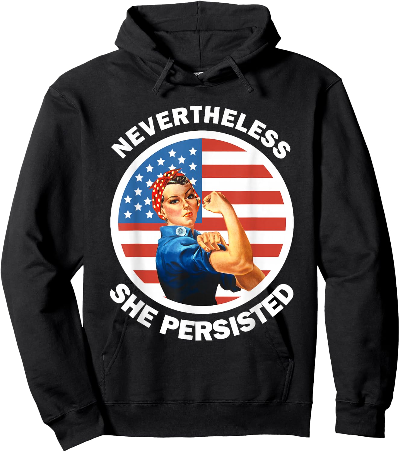 Rosie The Riveter Never The Less She Persisted Hoodie - Hoodie | Black