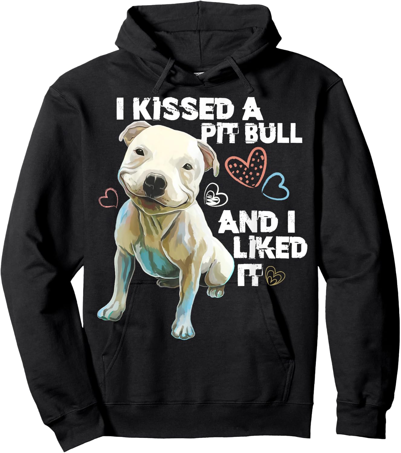 Pitbull shirt - i Kissed A Pit Bull And I Liked It Funny Hoodie - Hoodie | Black