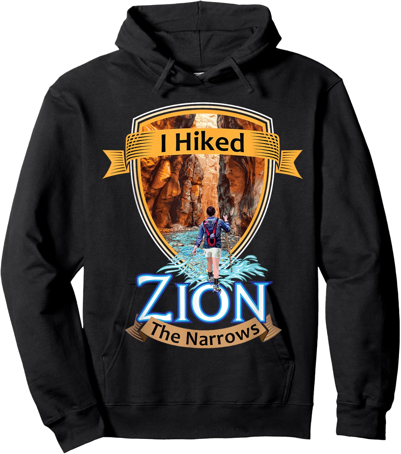 I Hiked Zion The Narrows Utah River Adventure Souvenir Hoodie - Hoodie | Black