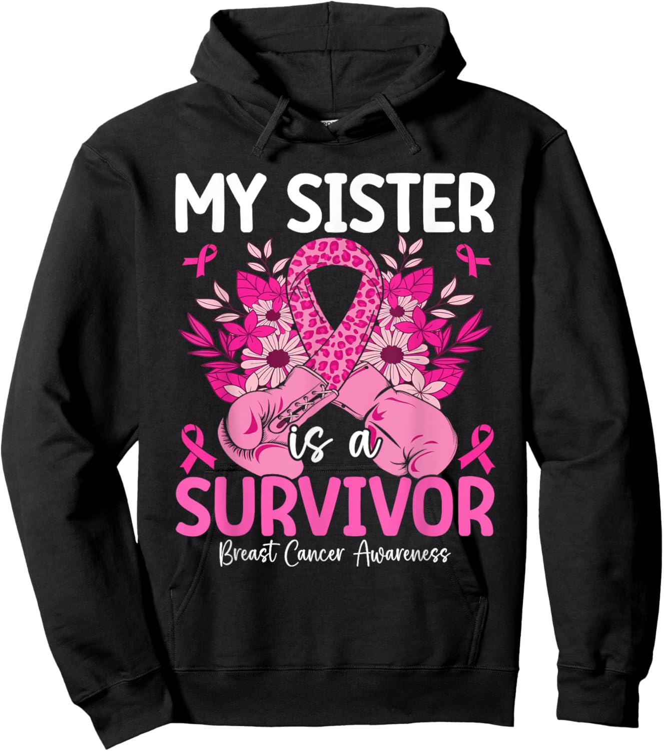 My Sister Is A Survivor Breast Cancer Awareness Pink Hoodie - Hoodie | Black