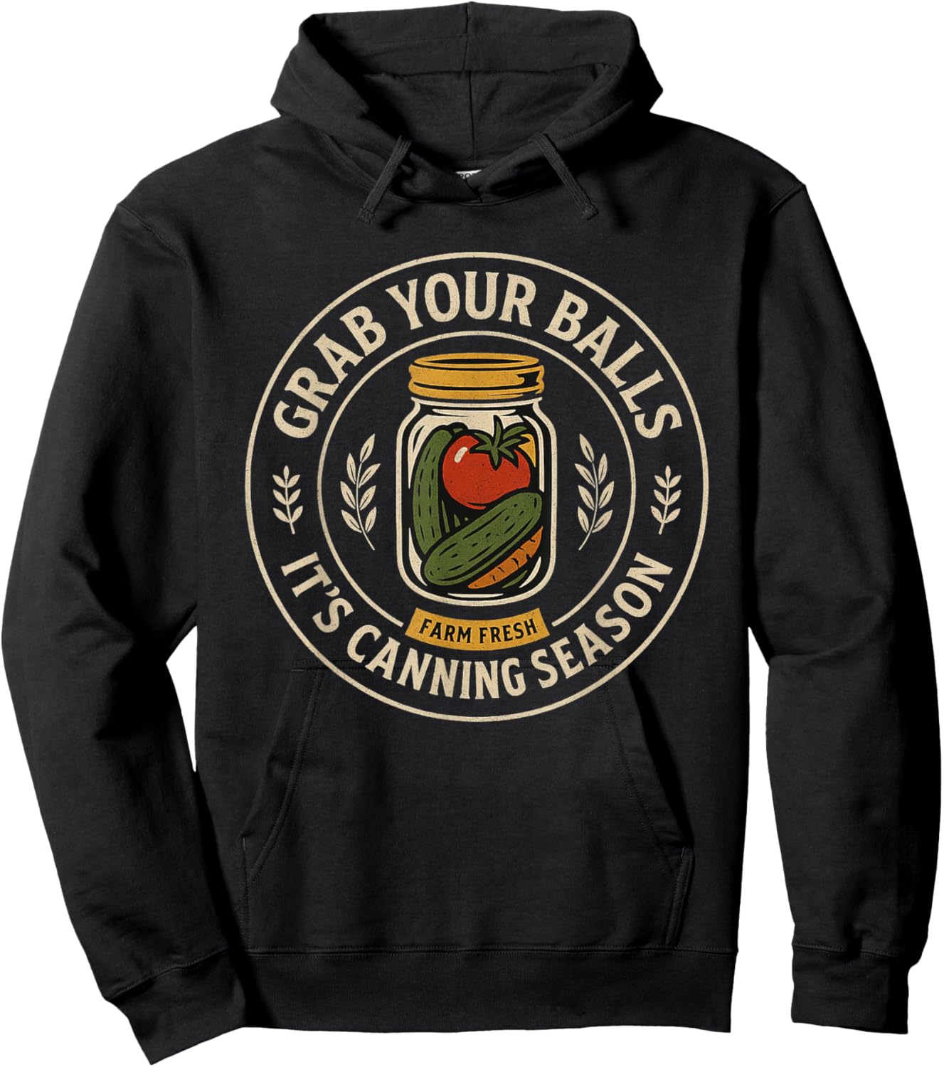 Grab Your Balls It's Canning Season Retro Jars Food Design Hoodie - Hoodie | Black