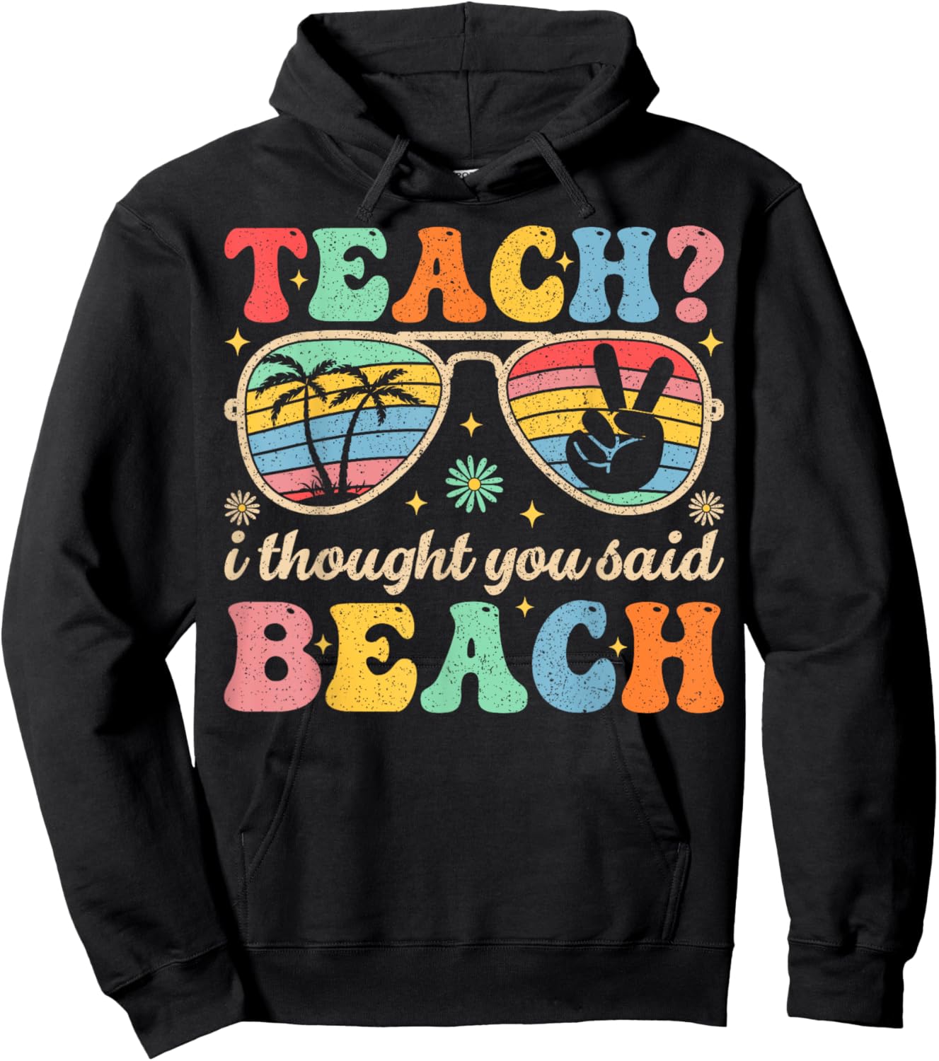 Teach I Thought You Said Beach Teacher Summer Vacation Hoodie - Hoodie | Black
