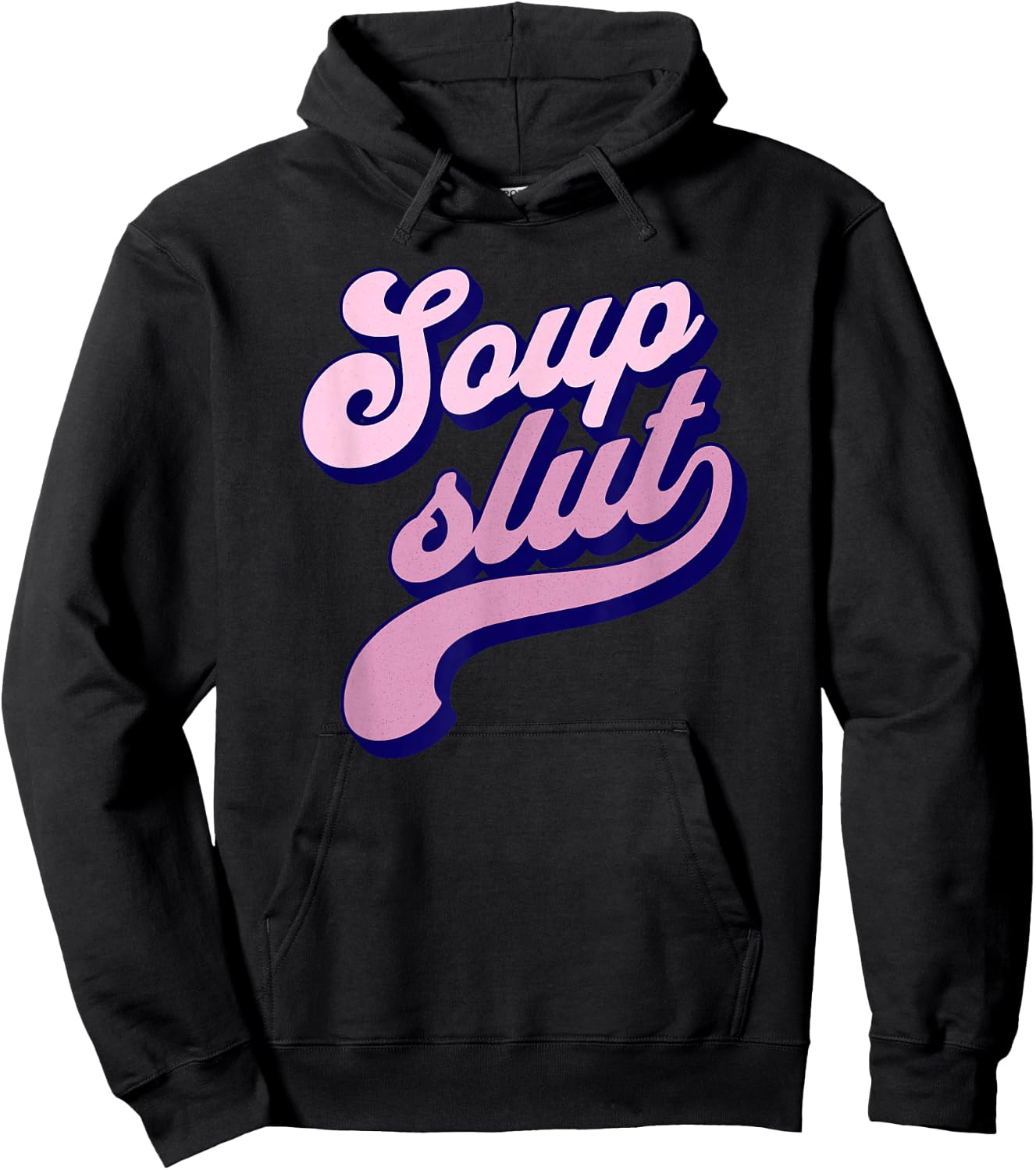 Soup Slut Hoodie - Hoodie | Black